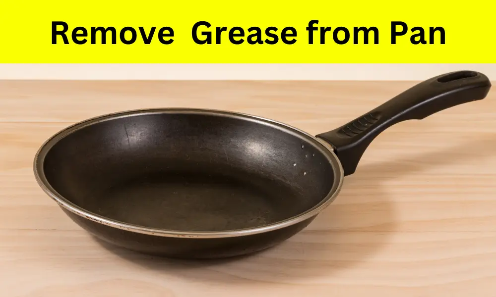 How to Remove Grease from Non-Stick Pans